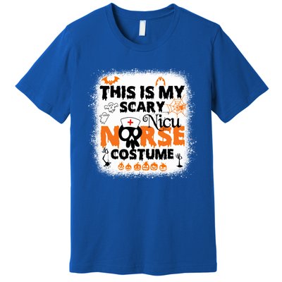 Bleached This Is My Scary Nicu Nurse Costume Halloween Nurse Gift Premium T-Shirt