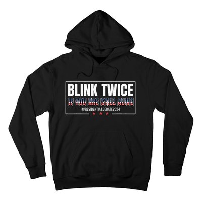 Blink Twice If You Are Still Alive Hoodie