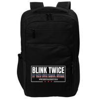 Blink Twice If You Are Still Alive Impact Tech Backpack