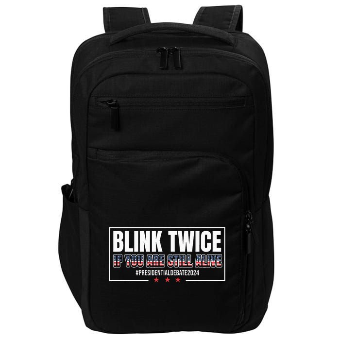 Blink Twice If You Are Still Alive Impact Tech Backpack