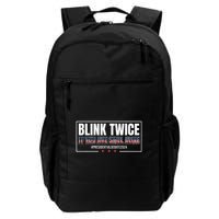 Blink Twice If You Are Still Alive Daily Commute Backpack
