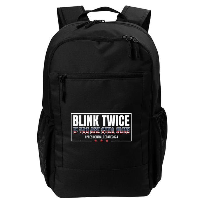 Blink Twice If You Are Still Alive Daily Commute Backpack