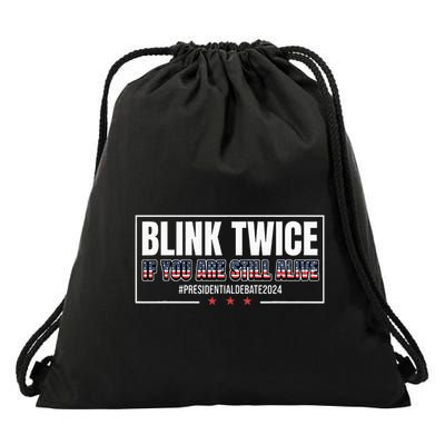 Blink Twice If You Are Still Alive Drawstring Bag
