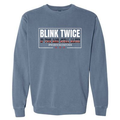 Blink Twice If You Are Still Alive Garment-Dyed Sweatshirt