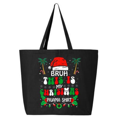 Bruh This Is My Christmas Pajama Funny Xmas Matching 25L Jumbo Tote