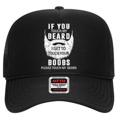 Beard T If You Touch My Beard I Get To Touch Your Boobs Trucker Hat