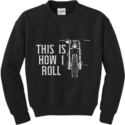 Biker This Is How I Roll Motorcycle Motorbike Women Kids Sweatshirt
