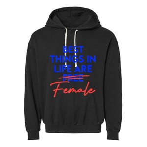 Best Things In Life Are Female Women's International Day RBG Garment-Dyed Fleece Hoodie