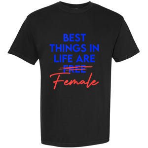 Best Things In Life Are Female Women's International Day RBG Garment-Dyed Heavyweight T-Shirt