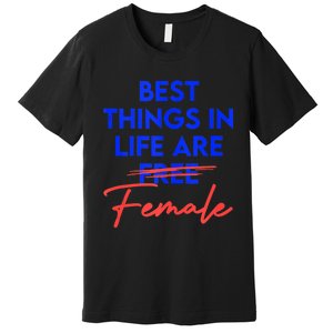 Best Things In Life Are Female Women's International Day RBG Premium T-Shirt