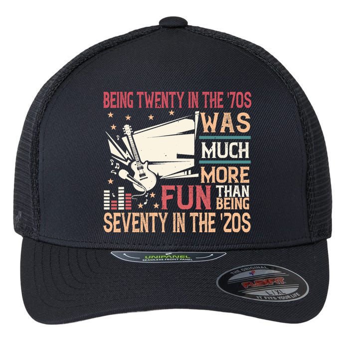 Being Twenty In The 70s Was Much More Fun Than In The 20s Flexfit Unipanel Trucker Cap
