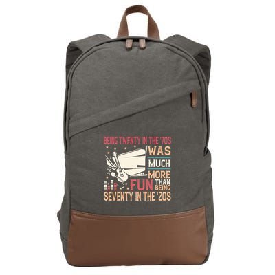 Being Twenty In The 70s Was Much More Fun Than In The 20s Cotton Canvas Backpack