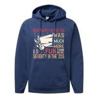 Being Twenty In The 70s Was Much More Fun Than In The 20s Performance Fleece Hoodie