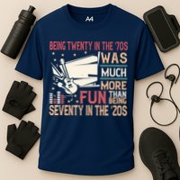 Being Twenty In The 70s Was Much More Fun Than In The 20s Cooling Performance Crew T-Shirt