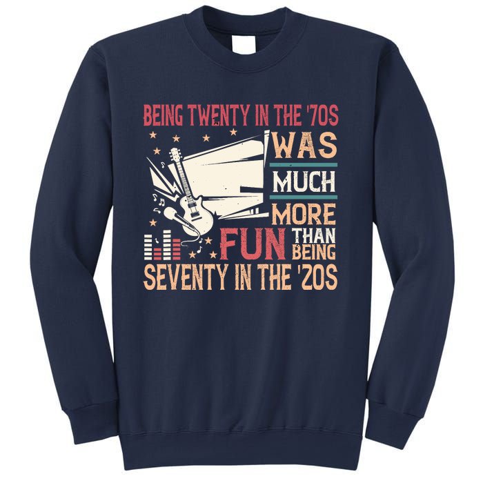 Being Twenty In The 70s Was Much More Fun Than In The 20s Sweatshirt