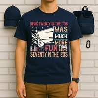 Being Twenty In The 70s Was Much More Fun Than In The 20s T-Shirt