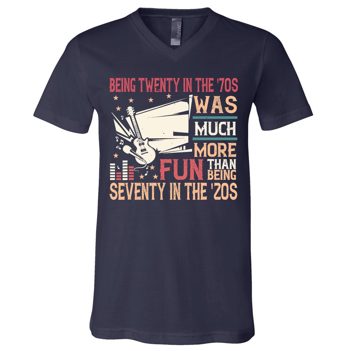 Being Twenty In The 70s Was Much More Fun Than In The 20s V-Neck T-Shirt