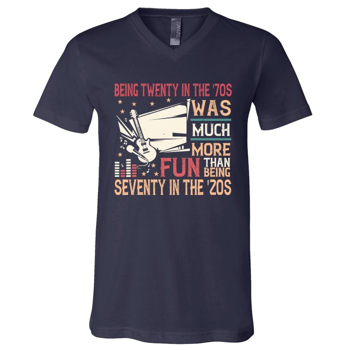 Being Twenty In The 70s Was Much More Fun Than In The 20s V-Neck T-Shirt