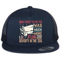 Being Twenty In The 70s Was Much More Fun Than In The 20s Flat Bill Trucker Hat
