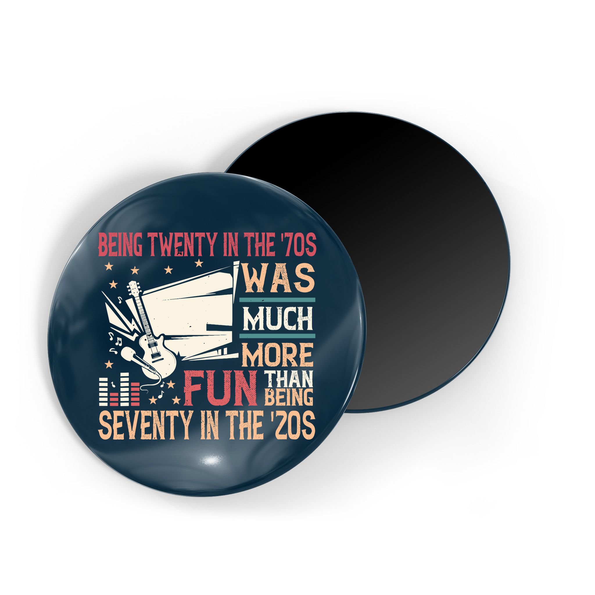 Being Twenty In The 70s Was Much More Fun Than In The 20s Magnet