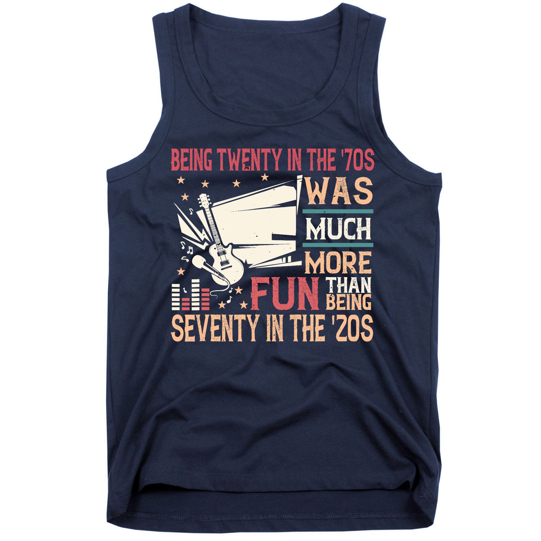 Being Twenty In The 70s Was Much More Fun Than In The 20s Tank Top