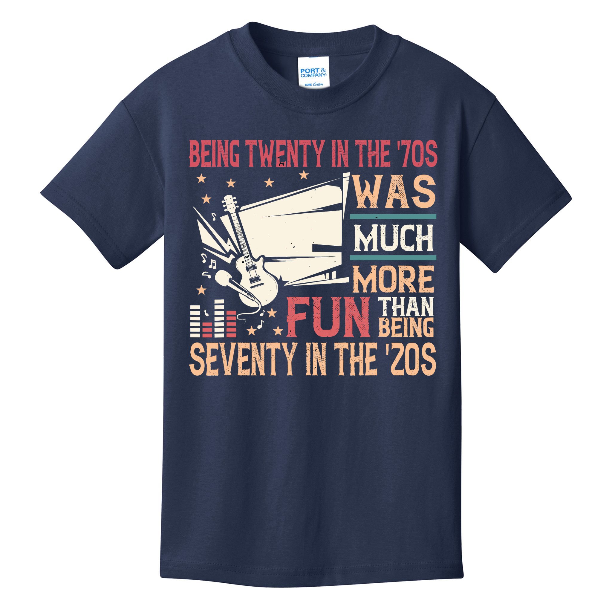 Being Twenty In The 70s Was Much More Fun Than In The 20s Kids T-Shirt