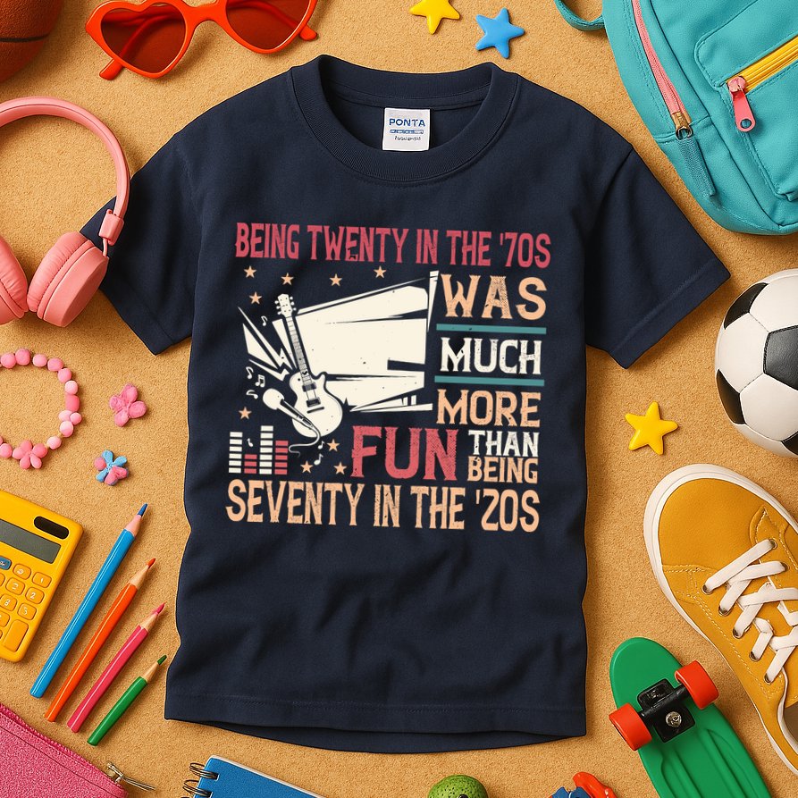 Being Twenty In The 70s Was Much More Fun Than In The 20s Kids T-Shirt