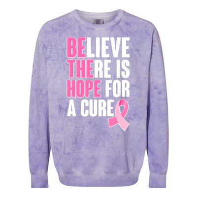 Believe There Is Hope For A Cure Be The Hope Breast Cancer Awareness Colorblast Crewneck Sweatshirt