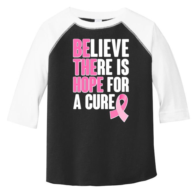 Believe There Is Hope For A Cure Be The Hope Breast Cancer Awareness Toddler Fine Jersey T-Shirt