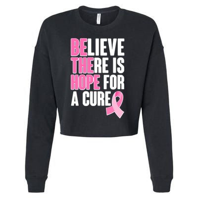 Believe There Is Hope For A Cure Be The Hope Breast Cancer Awareness Cropped Pullover Crew