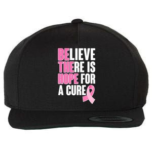 Believe There Is Hope For A Cure Be The Hope Breast Cancer Awareness Wool Snapback Cap