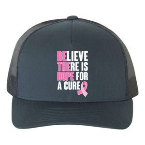 Believe There Is Hope For A Cure Be The Hope Breast Cancer Awareness Yupoong Adult 5-Panel Trucker Hat