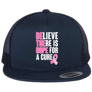 Believe There Is Hope For A Cure Be The Hope Breast Cancer Awareness Flat Bill Trucker Hat