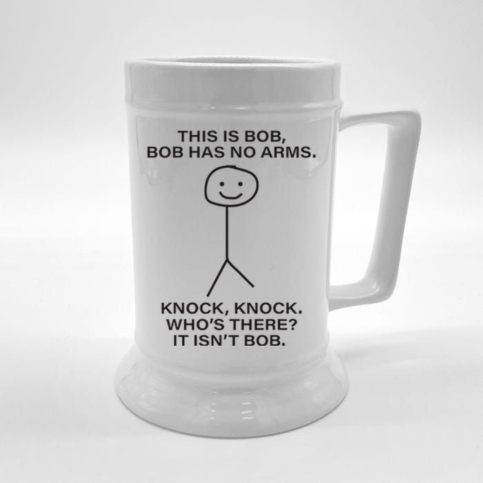 Bob This Is Bob. Bob Has No Arms Bob Name Beer Stein