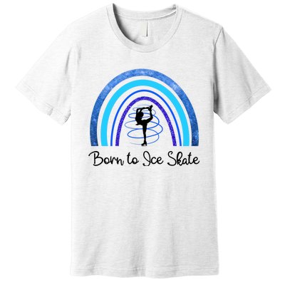 Born To Ice Skate / Figure Skater Athlete Skating Rainbow Premium T-Shirt