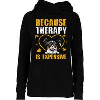 Because Therapy Is Expensive Papillion Gift Womens Funnel Neck Pullover Hood