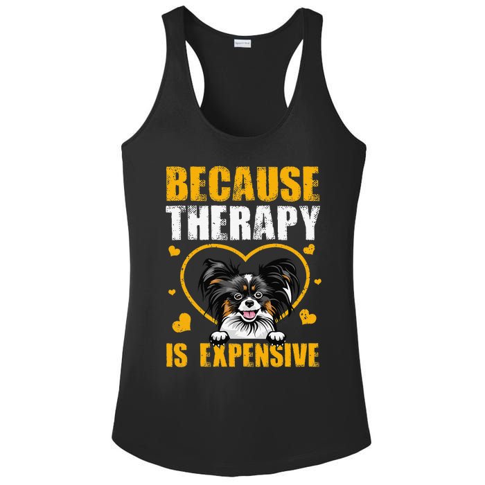 Because Therapy Is Expensive Papillion Gift Ladies PosiCharge Competitor Racerback Tank