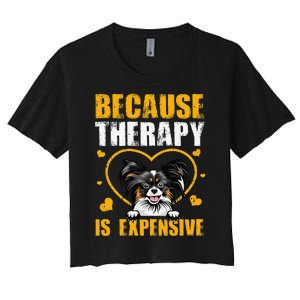 Because Therapy Is Expensive Papillion Gift Women's Crop Top Tee