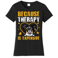 Because Therapy Is Expensive Papillion Gift Women's T-Shirt