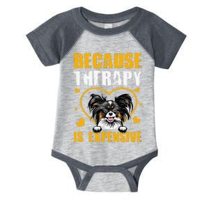 Because Therapy Is Expensive Papillion Gift Infant Baby Jersey Bodysuit