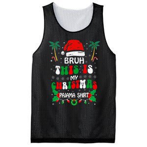 Bruh This Is My Christmas Pajama Funny Christmas Mesh Reversible Basketball Jersey Tank