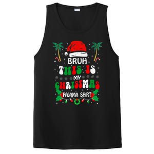 Bruh This Is My Christmas Pajama Funny Christmas PosiCharge Competitor Tank