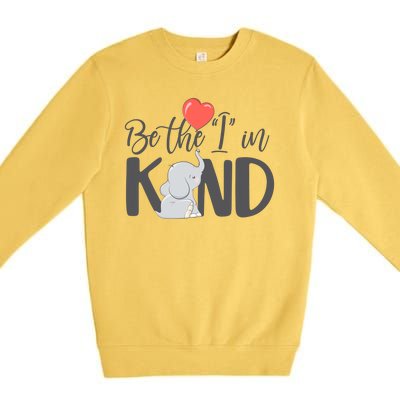 Be The I In Kind Cute Baby Elephant Premium Crewneck Sweatshirt