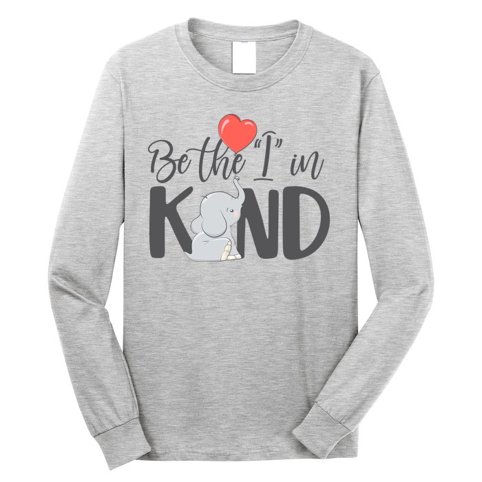 Be The I In Kind Cute Baby Elephant Long Sleeve Shirt