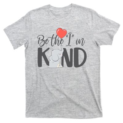 Be The I In Kind Cute Baby Elephant T-Shirt