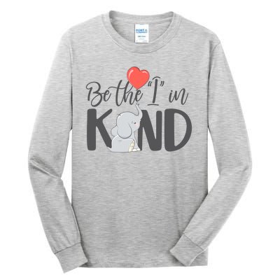 Be The I In Kind Cute Baby Elephant Tall Long Sleeve T-Shirt