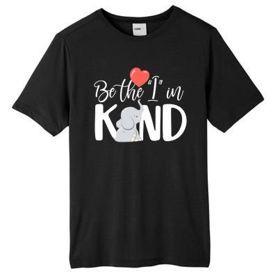 Be The I In Kind Cute Baby Elephant Tall Fusion ChromaSoft Performance T-Shirt