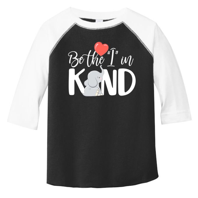 Be The I In Kind Cute Baby Elephant Toddler Fine Jersey T-Shirt