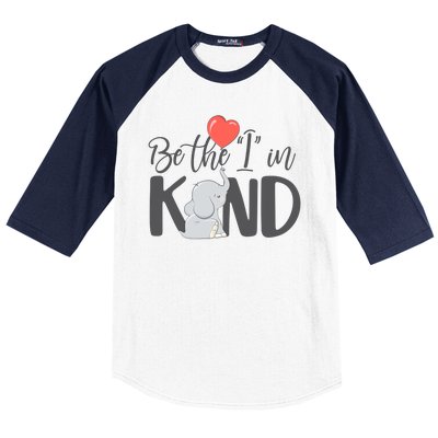 Be The I In Kind Cute Baby Elephant Baseball Sleeve Shirt