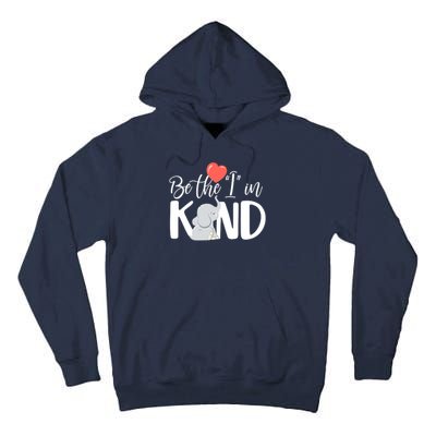 Be The I In Kind Cute Baby Elephant Tall Hoodie